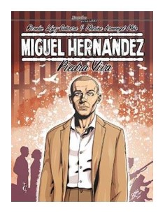 MIGUEL HERNANDEZ. PIEDRA VIVA