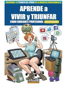 APRENDE A VIVIR Y TRIUNFAR COMO DIBUJANTE PROFESIONAL