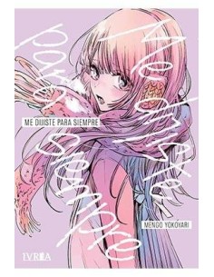 ME DIJISTE PARA SIEMPRE (TOMO UNICO) ME DIJISTE PARA SIEMPRE (TOMO UNICO)