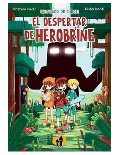 UN MUNDO DE CUBOS: EL DESPERTAR DE HEROBRINE