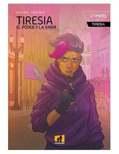 TIRESIA. EL PODER Y LA RABIA