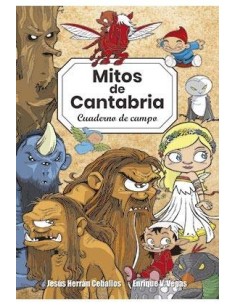 MITOS DE CANTABRIA. CUADERNO DE CAMPO MITOS DE CANTABRIA. CUADERNO DE CAMPO