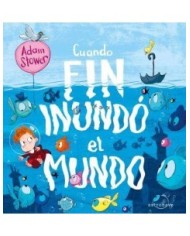 CUANDO FIN INUNDÓ EL MUNDO