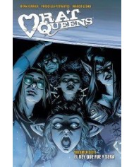 RAT QUEENS 7. EL REY QUE FUE Y SERA