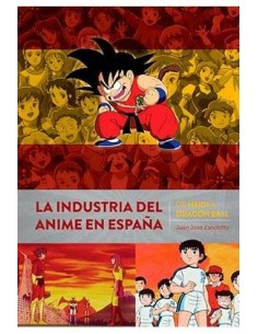 LA INDUSTRIA DEL ANIME EN ESPAÑA. DE HEIDI A DRAGON BALL