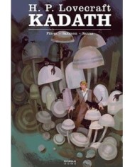 H.P. LOVECRAFT: KADATH