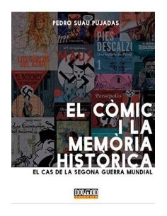 EL COMIC I LA MEMORIA HISTORICA. EL CAS DE LA SEGONA GUERRA MUNDIAL EL COMIC I LA MEMORIA HISTORICA. EL CAS DE LA SEGONA GUERRA MUNDIAL