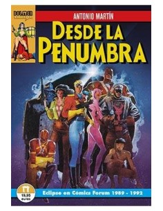 DESDE LA PENUMBRA. ECLIPSE EN COMICS FORUM, 1989-1992 DESDE LA PENUMBRA. ECLIPSE EN COMICS FORUM, 1989-1992