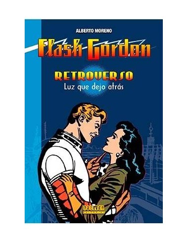 RETROVERSO. LUZ QUE DEJO ATRAS (FLASH GORDON) RETROVERSO. LUZ QUE DEJO ATRAS (FLASH GORDON)