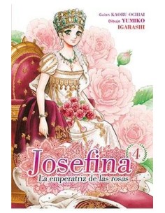 JOSEFINA: LA EMPERATRIZ DE LAS ROSAS 04 JOSEFINA: LA EMPERATRIZ DE LAS ROSAS 04