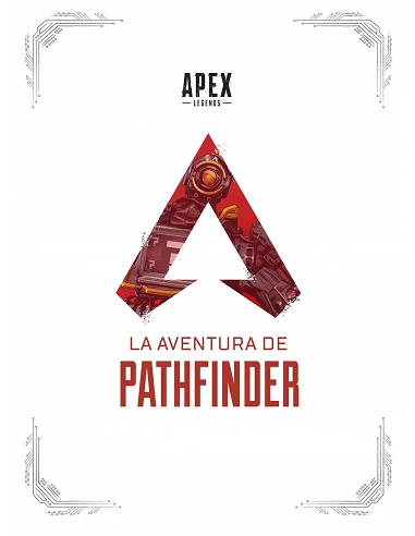 APEX LEGENDS: LA AVENTURA DE PATHFINDER