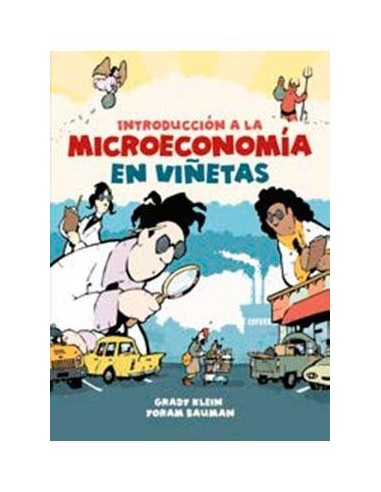 INTRODUCCION A LA MICROECONOMIA EN VIÑETAS INTRODUCCION A LA MICROECONOMIA EN VIÑETAS