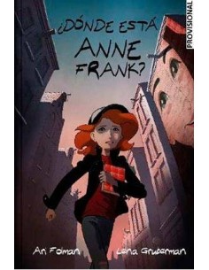 ¿DONDE ESTA ANNE FRANK? ¿DONDE ESTA ANNE FRANK?