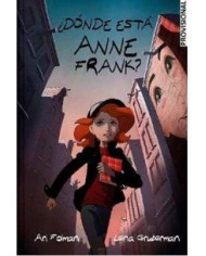 ¿DONDE ESTA ANNE FRANK?