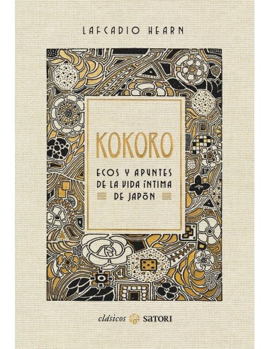 KOKORO ECOS Y APUNTES DE LA VIDA INTIMA DE JAPON KOKORO ECOS Y APUNTES DE LA VIDA INTIMA DE JAPON