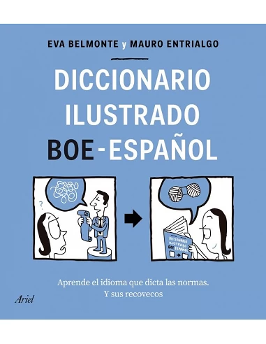 DICCIONARIO ILUSTRADO BOE ESPAÑOL Aprende el idioma que dicta las normas y sus recovecos