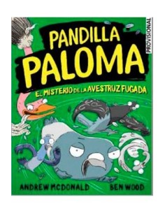 PANDILLA PALOMA 02. EL MISTERIO DE LA AVESTRUZ FUGADA PANDILLA PALOMA 02. EL MISTERIO DE LA AVESTRUZ FUGADA