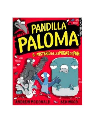 PANDILLA PALOMA 01. EL MISTERIO DE LAS MIGAS DE PAN PANDILLA PALOMA 01. EL MISTERIO DE LAS MIGAS DE PAN