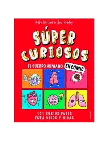 EL CUERPO HUMANO EN COMIC. 101 CURIOSIDADES PARA NIÑOS Y NIÑAS EL CUERPO HUMANO EN COMIC. 101 CURIOSIDADES PARA NIÑOS Y NIÑAS