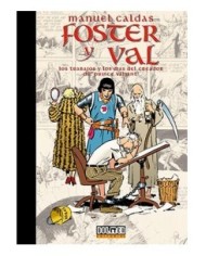 FOSTER Y VAL. LOS TRABAJOS Y LOS DIAS DEL CREADOR DE PRINCE VALIANT