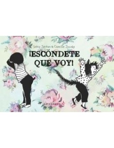 ¡ESCONDETE QUE VOY! ¡ESCONDETE QUE VOY!