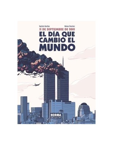 11 DE SEPTIEMBRE DE 2001. EL DÍA QUE CAMBIÓ EL MUNDO