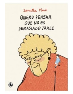 QUIERO PENSAR QUE NO ES DEMASIADO TARDE QUIERO PENSAR QUE NO ES DEMASIADO TARDE