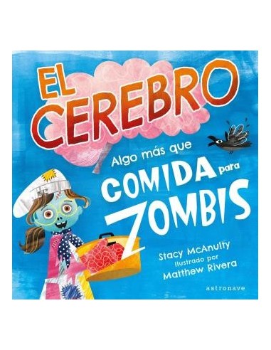 EL CEREBRO. ALGO MÁS QUE COMIDA PARA ZOMBIS EL CEREBRO. ALGO MÁS QUE COMIDA PARA ZOMBIS
