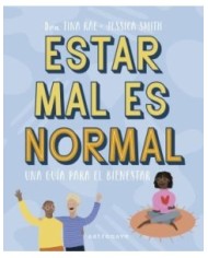 ESTAR MAL ES NORMAL. UNA GUÍA PARA EL BIENESTAR