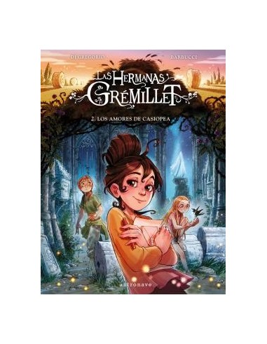 LAS HERMANAS GREMILLET 2. LOS AMORES DE CASIOPEA LAS HERMANAS GREMILLET 2. LOS AMORES DE CASIOPEA