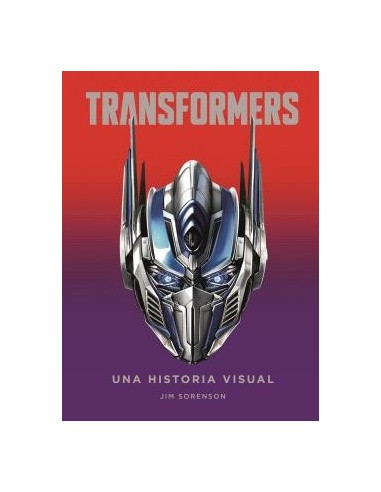 TRANSFORMERS. UNA HISTORIA VISUAL