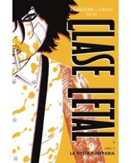 CLASE LETAL EDICIÓN DE LUJO 2. LA FIESTA FUNERARIA CLASE LETAL EDICIÓN DE LUJO 2. LA FIESTA FUNERARIA