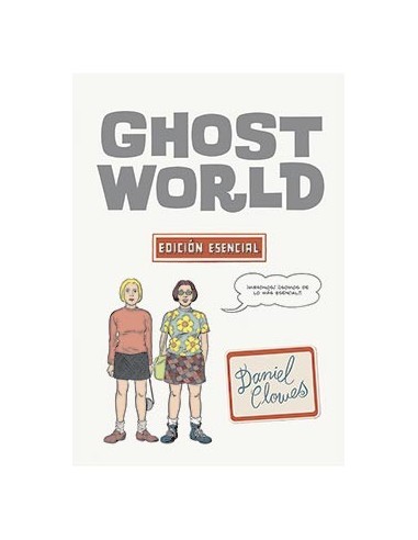 GHOST WORLD. EDICION ESENCIAL GHOST WORLD. EDICION ESENCIAL