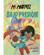 MARVEL SCHOLASTIC. MS. MARVEL BAJO PRESION