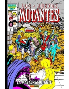 LOS NUEVOS MUTANTES 3. LA MASACRE MUTANTE (MARVEL GOLD) LOS NUEVOS MUTANTES 3. LA MASACRE MUTANTE (MARVEL GOLD)