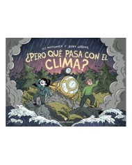 ¿PERO QUÉ PASA CON EL CLIMA? ¿PERO QUÉ PASA CON EL CLIMA?