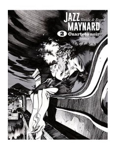 JAZZ MAYNARD. EL CUARTO NOIR JAZZ MAYNARD. EL CUARTO NOIR