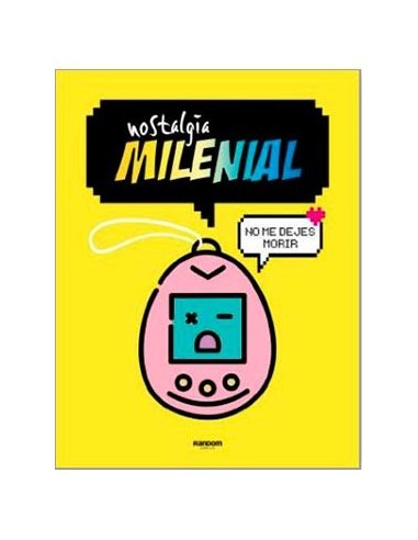 NOSTALGIA MILENIAL NOSTALGIA MILENIAL