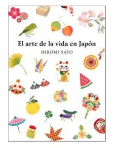 EL ARTE DE LA VIDA EN JAPON EL ARTE DE LA VIDA EN JAPON