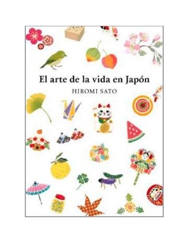 EL ARTE DE LA VIDA EN JAPON EL ARTE DE LA VIDA EN JAPON