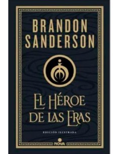 EL HEROE DE LAS ERAS. EDICION ILUSTRADA  (NACIDOS DE LA BRUMA 03) EL HEROE DE LAS ERAS. EDICION ILUSTRADA  (NACIDOS DE LA BRUMA 03)