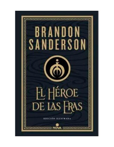 EL HEROE DE LAS ERAS. EDICION ILUSTRADA  (NACIDOS DE LA BRUMA 03) EL HEROE DE LAS ERAS. EDICION ILUSTRADA  (NACIDOS DE LA BRUMA 03)