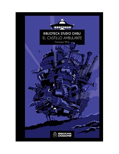 BIBLIOTECA STUDIO GHIBLI 04. EL CASTILLO AMBULANTE BIBLIOTECA STUDIO GHIBLI 04. EL CASTILLO AMBULANTE