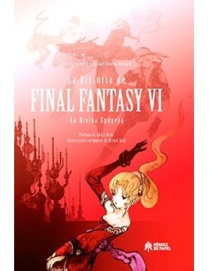 LA HISTORIA DE FINAL FANTASY VI LA HISTORIA DE FINAL FANTASY VI