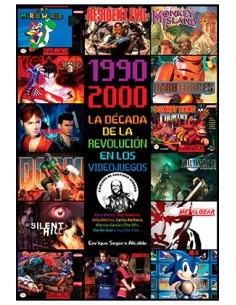 1990-2000 LA DECADA DE LA REVOLUCION EN LOS VIDEOJUEGOS 1990-2000 LA DECADA DE LA REVOLUCION EN LOS VIDEOJUEGOS