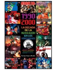1990-2000 LA DECADA DE LA REVOLUCION EN LOS VIDEOJUEGOS 1990-2000 LA DECADA DE LA REVOLUCION EN LOS VIDEOJUEGOS
