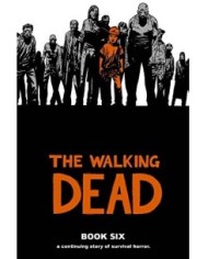 The Walking Dead (Los muertos vivientes) vol. 06 de 16