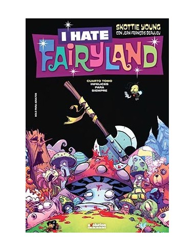 I HATE FAIRYLAND 04. INFELICES PARA SIEMPRE I HATE FAIRYLAND 04. INFELICES PARA SIEMPRE