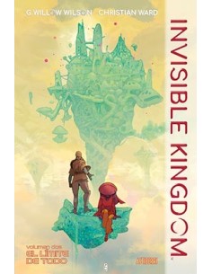 INVISIBLE KINGDOM 02. EL LIMITE DE TODO INVISIBLE KINGDOM 02. EL LIMITE DE TODO