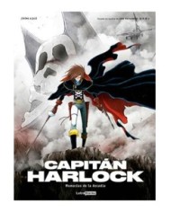 CAPITAN HARLOCK: MEMORIAS DE LA ARCADIA 03 DE 03 CAPITAN HARLOCK: MEMORIAS DE LA ARCADIA 03 DE 03